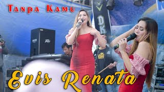 EVIS RENATA//TANPA KAMU//DK MUSIK