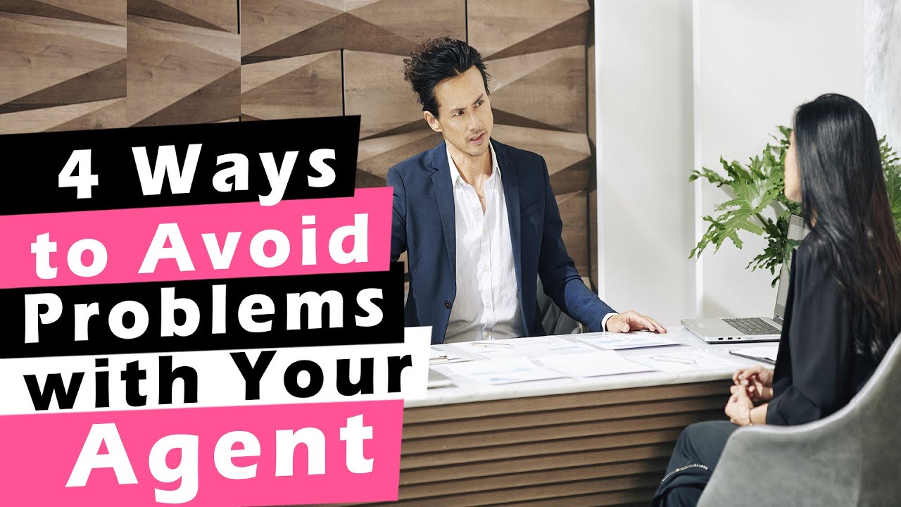 4 Ways to Avoid Problems with Your Agent - YouTube