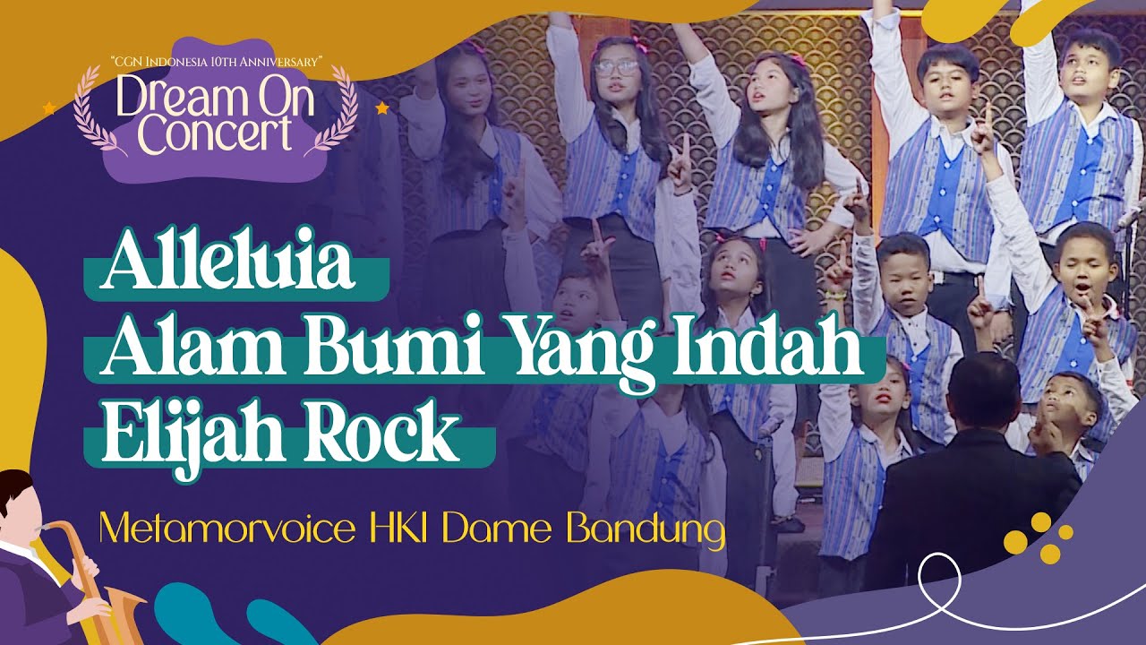 [Dream On Concert 2024]  Alam Bumi Yang Indah & Elijah Rock - PS Metamorvoice HKI Dame Bandung