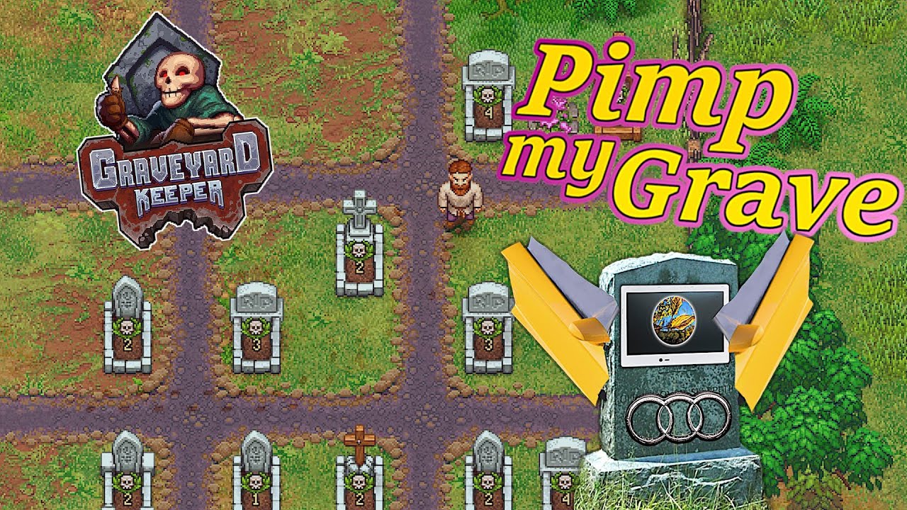Pimp my Grave! - Graveyard Keeper Ep. 20 - YouTube