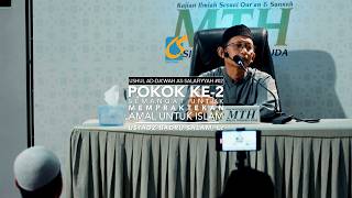 [FULL] Pokok 2 - Ushul Ad-Da'wah As-Salafiyyah #02 - Ust Badru Salam, Lc