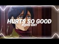 Hurts so good  astrid s edit audio