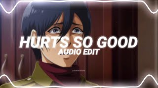 Hurts So Good - Astrid S Edit Audio