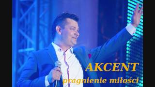 Akcent - Pragnienie Miłości chords