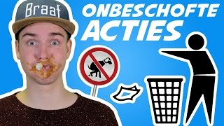 10 ONBESCHOFTE ACTIES!