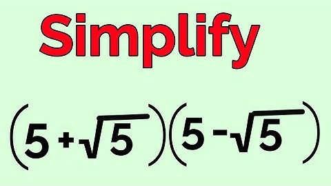 Simplify the expression:-  (5+√5)(5-√5)