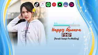 PHP (Pernah Hampir Pre-wedding) - Happy Asmara | Video Lirik
