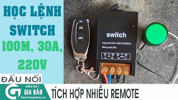 Hướng dẫn học lệnh công tắc điều khiển từ xa 100m 30a 300w điều khiển máy bơm