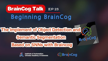 BrainCog 23. Implement of Object Detection and Semantic Segmentation Based on SNNs with BrainCog