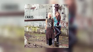Chaos Chaos Formerly Smoosh - In This Place