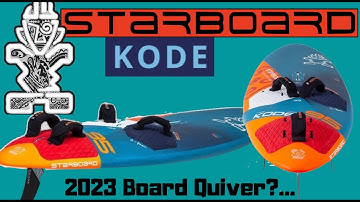2023 Board Quiver.... 1st Choice... Starboard KODE