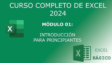 CURSO COMPLETO EXCEL 2024 - Capitulo 01: Introducción para Principiantes
