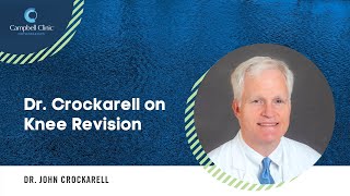 Knee Revision with Dr. Crockarell