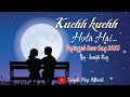 Kuch kuch hota hai  cover song 2023  sanjib nag official