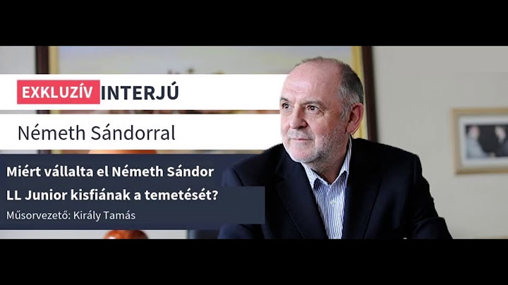 Miért vállalta el Németh Sándor LL Junior kisfiának a temetését?