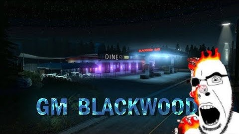 gm_Blackwood Turned Into CHAOS