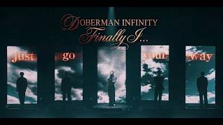 【LIVE映像】「Finally I...」Official Live Video (DOBERMAN INFINITY LIVE 2024 ThanX “THE REVIVAL”)