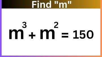 A nice algebraic equation | math Olympiad | m^3+m^2=150 | you should know this trick