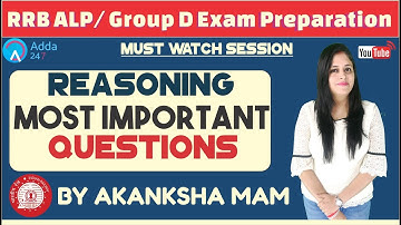 Most Important Questions For RRB ALP/GROUP D By Akanksha Mam | Reasoning