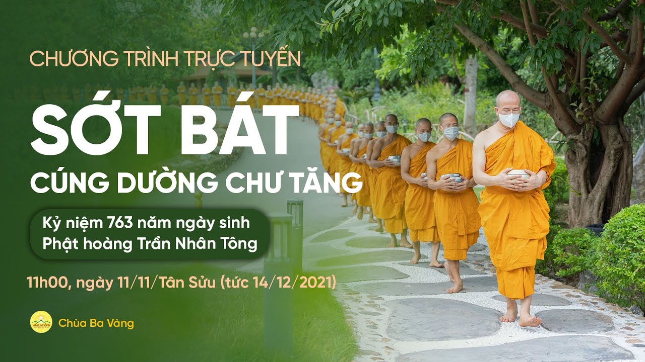 Lễ sớt bát cúng dường chư Tăng | Kỷ niệm 763 năm ngày sinh Phật Hoàng Trần Nhân Tông