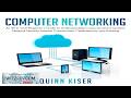 Computer Networking: An All in One Beginner's Guide to Understanding Communications Systems