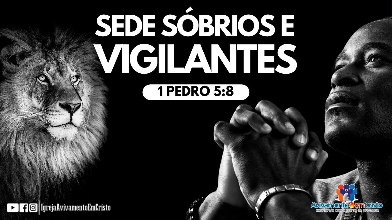 SEDE SÓBRIOS E VIGILANTES - YouTube