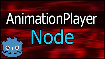 AnimationPlayer ► Nodes in Godot Engine