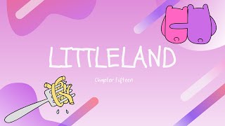 Littleland - Chapter Fifteen (End of Littleland Part One) Profile