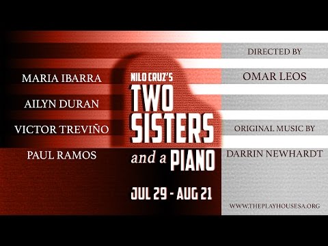 video:Nilo Cruz's 'Two Sisters and a Piano' at The Playhouse SA