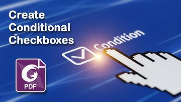 How to create conditional checkboxes in fillable pdf form with Foxit PDF Editor