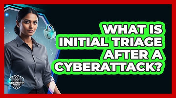 What Is Initial Triage After a Cyberattack?