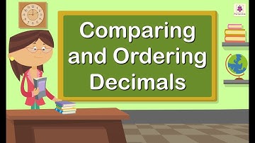 Comparing and Ordering Decimals | Mathematics Grade 4 | Periwinkle