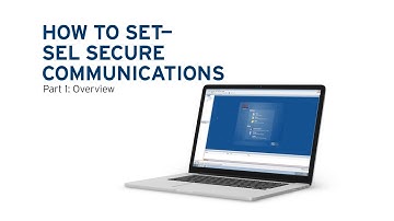 How to Set the SEL Secure Communications System, Part 1: Overview