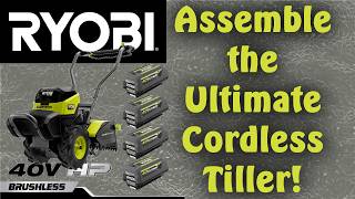 How to Assemble the Ryobi Rear Tine Tiller 40V HP Brushless RY40720VNM