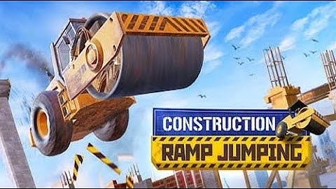 Construction Ramp Jumping - Gameplay Walkthrough Part 1 Levels 1 - 3