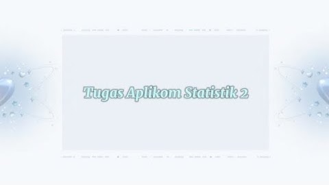 Tugas 2 Aplikom Statistik: Pengolahan data dengan SPSS dan penyajian data