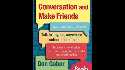 How to Start a Conversation and Make Friends Audiobook summery -  Don Gabor