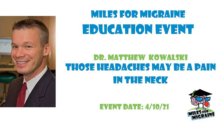 Dr. Matthew Kowalski - Those Headaches May Be A Pa...