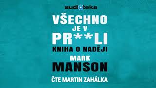 Mark Manson - Všechno je v pr**li | Audiokniha