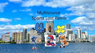 [Sparta Remix] Multisource has a Sparta Lost Remix