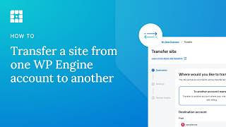 How to transfer a site between WP Engine accounts