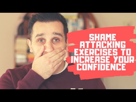 SHAME ATTACKING EXERCISES TO INCREASE YOUR CONFIDENCE - YouTube