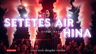 SETETES AIR HINA — Rhoma Irama ( Rock Dut Cover) ⚡ Versi Rock Paling Epik & Berkarisma 2025!