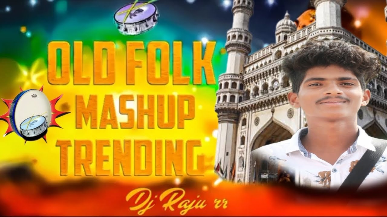 OLD IS GOLD TELUGU FOKE TRENDING FOLK SONG MASHUP RIMIX BY DJ RAJU RR