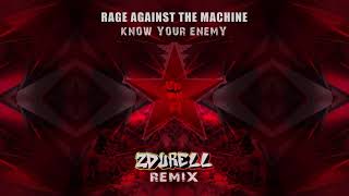 Rage Against The Machine - Know Your Enemy [Zdurell Remix]