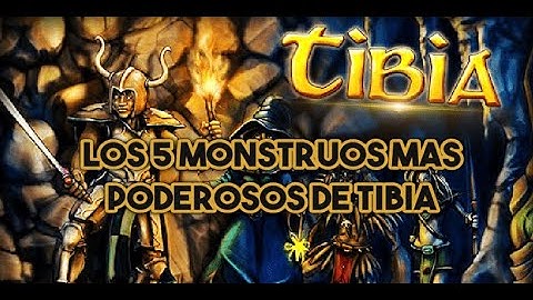 Top 5 Monstruos Más Poderosos De Tibia