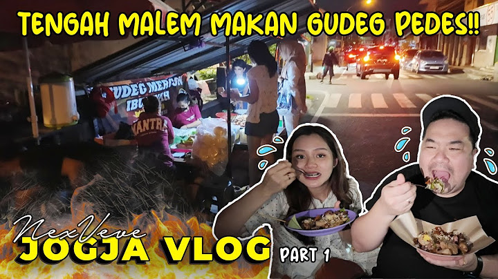 NEX BAWA VEVE MAKAN GUDEG EMPERAN YANG PEDES BANGET!