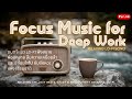 ดนตรีผ่อนคลาย ฟังสบาย ช่วยโฟกัสระหว่างทำงานจัดระเบียบความคิด 💻🎵 Focus Flow Deep Work Lo-fi Beats ✨