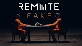 REMUTE - FAKE (OFFICIAL MUSIC VIDEO)