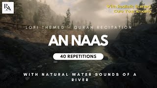 Surah An Naas with Rain Ambience – Spiritual Protection in Storm - 40 Repetitions